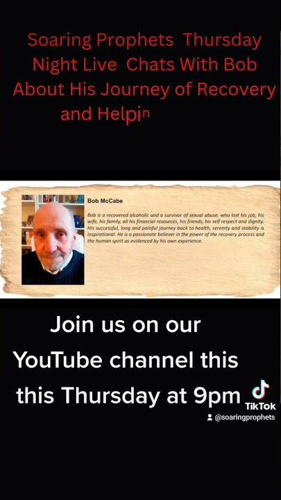 Soaring Prophets Thursday Night Live Chats With Bob About His Journey of Recovery and Helping Others