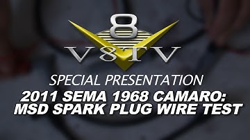 1968 Camaro Countdown to SEMA 2011 V8TV Video: MSD Super Conductor Plug Wires