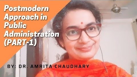 Postmodern Approach in Public Administration #publicadministration @paathshalasanskarshala