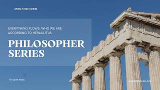 Everything Flows: Who We Are According to Heraclitus