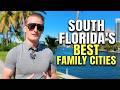 Don't Choose The Wrong South Florida City [The Costly Mistake Families Make]