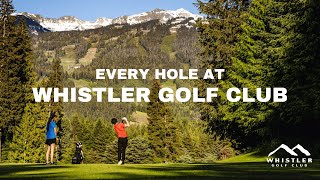 Whistler Golf Club, Whistler, BC - Full Course Flyover - All 18 Holes