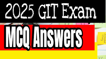 2025 GIT Exam MCQ Answers