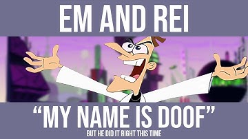 My name is Doof but he did it right this time (Remix)