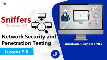 What are Sniffers in Network Security and Penetration Testing - Part II