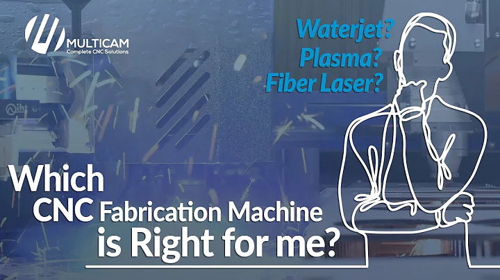 Which CNC Metal Fabrication Machine Is Right For Me? | MultiCam Waterjet, Plasma & Fiber Laser - DayDayNews