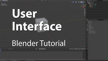 User Interface Overview - Blender Tutorial
