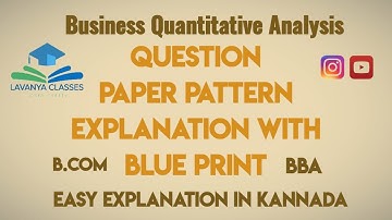 Business Quantitative Analysis Question paper pattern explanation with Blue print B.Com BBA 1st sem