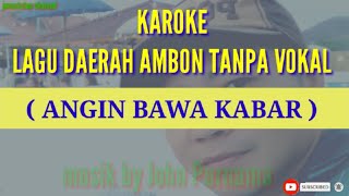 Lagu karoke ANGIN BAWA KABAR // lagu Ambon, Nanaku grup
