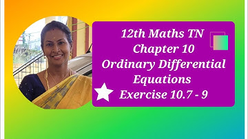 12th Maths TN |Chapter 10 | Ordinary Differential Equations | Exercise 10.7 - 9.