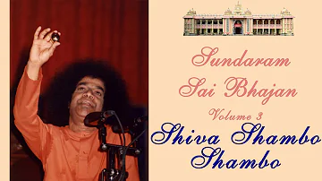 Shiva Shambo Shambo | Sundaram Sai Bhajan | Volume 3 | Sundaram Bhajan Group