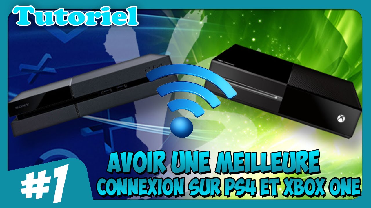 Tuto: Comment avoir une meilleure connexion sur PS4/XBOX One - YouTube