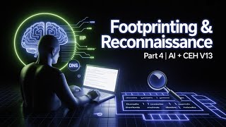 Famous Learn Ethical Hacking with AI |  Footprinting & Reconnaissance Part 4  | Full Free CEH v13 Course Net Worth