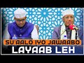 SU'AALO IYO JAWAABO LAYAAB LEH || Sheekh Maxamed Cabdi Umal