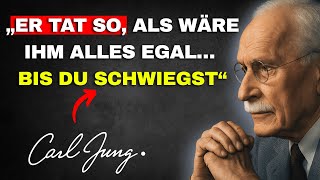 Du Schweigst Und Er Beginnt, Dich Noch Mehr Zu Wollen Carl Jung Erklärt Den Psychologischen Grund