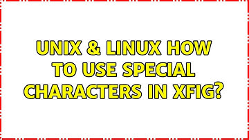 Unix & Linux: How to use special characters in xfig?