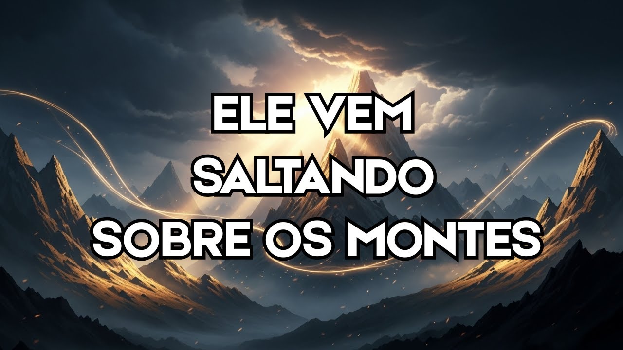 E Ele vem Saltando Sobre os Montes | Louvor | Inspirado em Yeshua (Salmo 121) — Salvaon