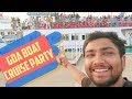 Boat Party In Goa | Cruise Party In Goa 2019 | Ketan singh vlogs