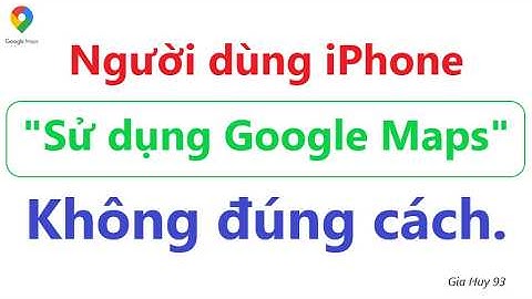 Cách sử dụng Google Maps trên iPhone | Google Maps