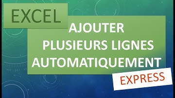 Excel Ajouter plusieurs lignes express
