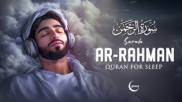 Surah Ar Rahman سورة الرحمن BEAUTIFUL QURAN TILAWAT THAT WILL MELT YOUR HEART #lofiquran