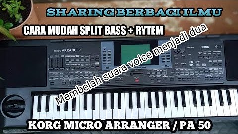 Tutorial mudah membagi suara voice menjadi 2, bass dan rytem - Korg Micro Arranger/PA 50