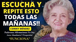 EMPIEZA EL DÍA CON AFIRMACIONES PODEROSAS PARA CREAR ABUNDANCIA Y PROSPERIDAD CONNY MÉNDEZ ?YO SOY