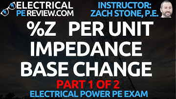 How to Base Change Per Unit and Percent Impedance Part 1 (Electrical Power PE Exam)