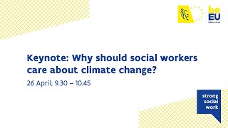 Keynote: Why should social workers care about climate change? - EUSWC2024