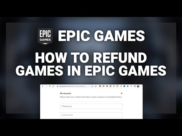 How to Contact Epic Games: Refunds, Customer Service, & More