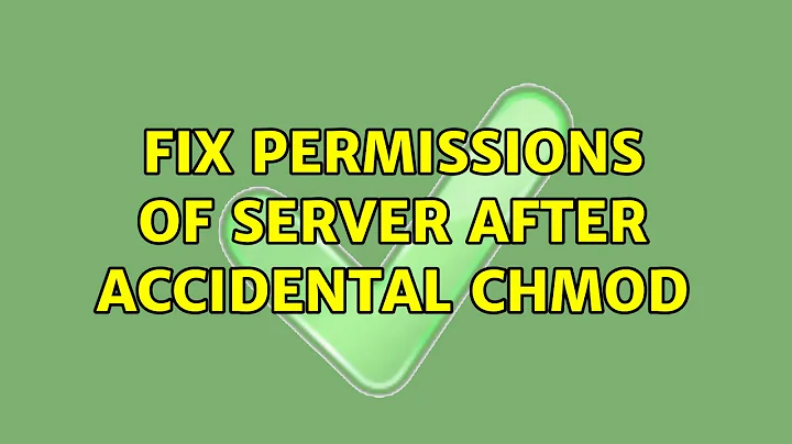 Fix permissions of server after accidental chmod