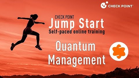 Check Point Jump Start: Quantum Management – 6- Create & Installing Policy