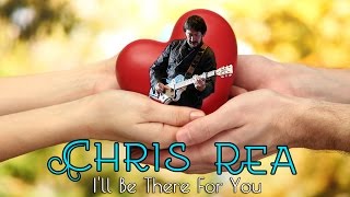 Chris Rea - I&#39;ll be there for you  (Srpski prevod)