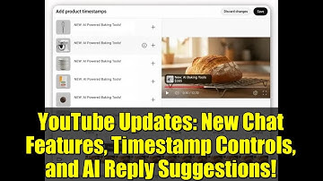 YouTube Updates: New Chat Features, Timestamp Controls, and AI Reply Suggestions!