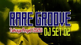 【レア・グルーヴ】Rare Groove DJ SET 02 (2025) by #takuyaangel #jazz #bluse #soul #disco #raregroove