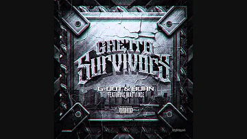 G. Dot & Born - Ghetto Survivors (Ft. Masta Ace) (Cuts by DJ Technic) [Prod. by Ben Hedibi]