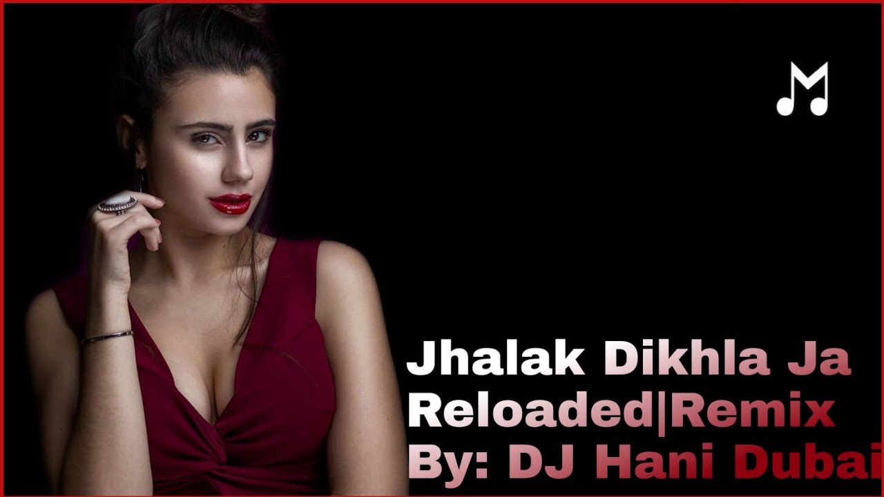 Jhalak Dikhla Ja ReloadedRemix By DJ Hani Dubai EMRAAN HASHMI