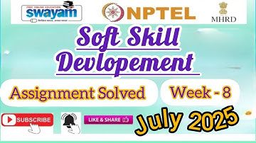 Soft Skill development Assignment 8 Answer2025#NPTELASSIGNMENTS#softskillsdevelopment#July2025#NPTEL