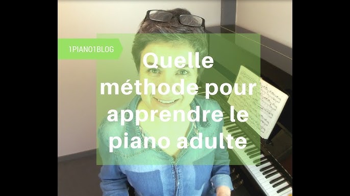 Méthodes de Piano pour Adultes - Adaptées ? 