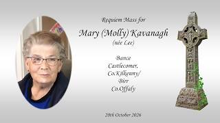 Requiem Mass for Mary  Kavanagh(née Lee) Bance, Castlecomer, Kilkenny / Birr, Offaly 20Oct 2026