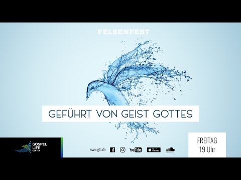 FELSENFEST | Geführt von Gottes Geist