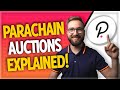 Polkadot Parachain Auctions Explained! | Why Polkadot's success has only just begun...