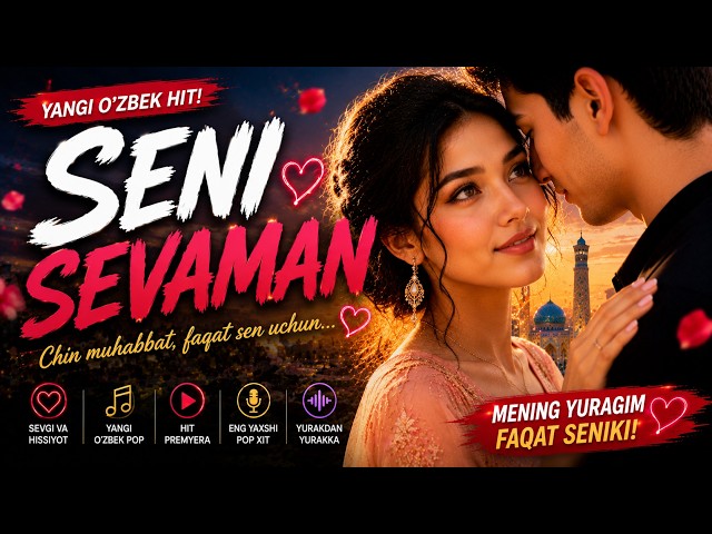 ❤️ Seni Sevaman | Yangi O'zbek Qo'shig'i 2026 | Official Music Video