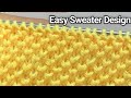 Knitted sweater Design / Easy Knitting Pattern / handmade Sweater Design