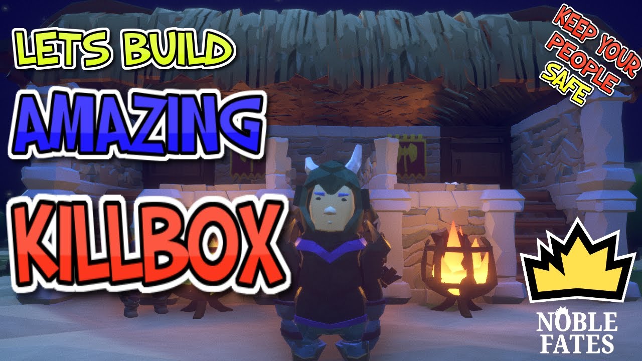 How to make perfect killbox in Noble Fates? Simple building tutorial ...