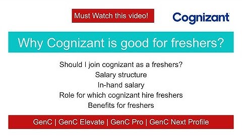 Why Cognizant is good for freshers? | Profile for which cognizant hire freshers? | Salary & Benefits