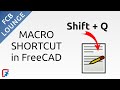 Create Keyboard Shortcut for Macro in FreeCAD