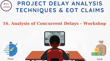 16. Project delay analysis || Analysis of concurrent delays
