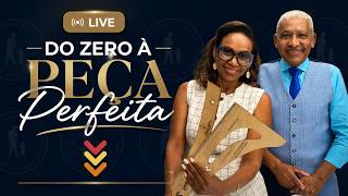 Do Zero à Peça Perfeita