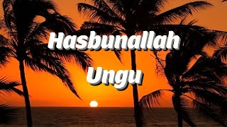 Ungu - Hasbunallah Lyrics Video